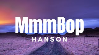 Hanson  MMMBop Lyrics [upl. by Norit]