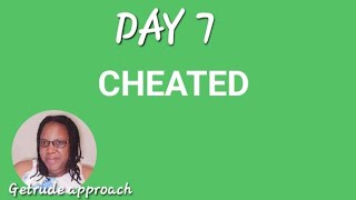 45 days day 7 CHEATED to overcome negative feelings [upl. by Cece]