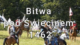 Bitwa pod Świecinem 1462  inscenizacja 2024 [upl. by Avis974]