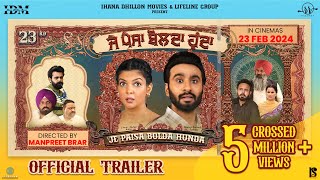 Je Paisa Bolda Hunda Official Trailer  Hardeep Grewal  Ihana Dhillon  Punjabi Movie  23rd Feb [upl. by Devol]