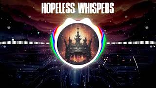 Hopeless Whispers [upl. by Tatiana]