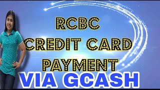 RCBC CREDIT CARD PAYMENT VIA GCASH [upl. by Ahsimek903]