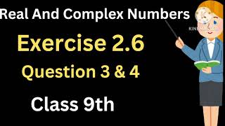 Exercise 26 Question 3 amp 4 9th class Maths Real And Complex Numbers [upl. by Zea218]