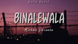 BINALEWALA LYRICS SONG [upl. by Xeno]