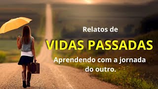 7 Relatos de Vidas Passadas  Criação projeção ação e reação Planejamento espiritual [upl. by Tuchman894]