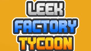 Leek Factory Tycoon  Best Setup New World Rank 159 🔥🔥🔥 [upl. by Alleuol]