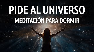 Meditación para Dormir Pidiendo tus Deseos al Universo 💫 [upl. by Gies]