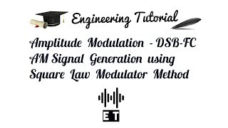 Amplitude Modulation  DSB FC AM Signal Generation Using Square Law Modulator [upl. by Lierbag]