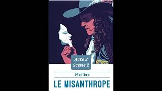 22  Le Misanthrope de Molière  lecture et explications  Acte 2 Scène 2 [upl. by Arriet]