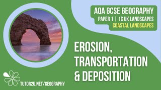 Erosion Transportation and Deposition  AQA GCSE Geography  Coastal Landscapes 3 [upl. by Cara]