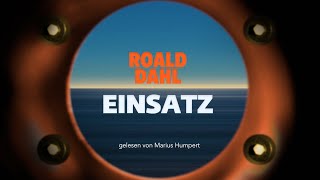 Hörbuch  Roald Dahl  EINSATZ [upl. by Colman]