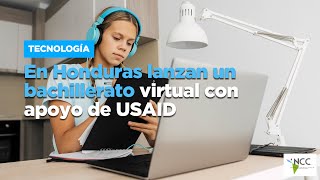 En Honduras lanzan un bachillerato virtual con apoyo de USAID [upl. by Nnaerb]