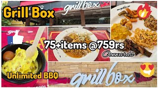 Grill Box Mylapore 🔥unlimited BBQ🍽 🍗75itemsRs759buffet ♨️its worth or not [upl. by Afital]