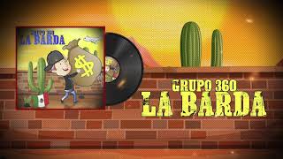 Grupo 360  La Barda Audio Oficial [upl. by Wollis]