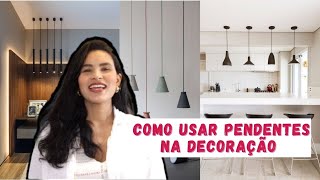 COMO USAR PENDENTES NA DECORAÇÃO [upl. by Lemire314]