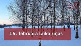 14 februāra laika ziņas [upl. by Yerffej]