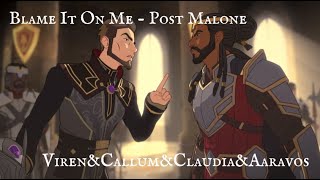 Blame It On Me  Post Malone  VirenampCallumampClaudiaampAaravos TDP AMV [upl. by Pelpel]