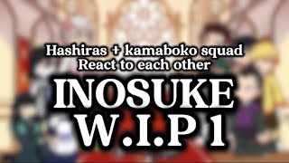 Hashiras  kamaboko squad react to each other  inosuke WIP 1 short ships lazy [upl. by Elliott]