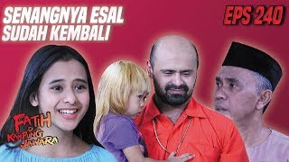 Chelsea Seneng Babeh Agi Udah Bawa Esal Pulang  Fatih Di Kampung Jawara Eps 240 PART 2 [upl. by Sabanrab18]