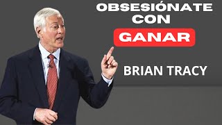 Debes Obsesionarte Con Ganar  Discurso Motivacional  Brian Tracy [upl. by Chryste555]