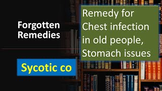 Sycotic co  Chest infection Headache  Forgotten Remedies  Bowel Nosode  Homeopathic MM [upl. by Kcinom660]