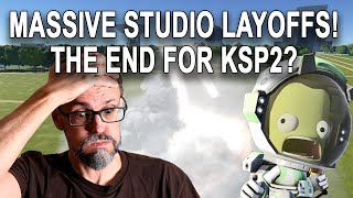 KSP2 Studio Shut Down What We REALLY Know [upl. by Naillimxam83]