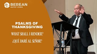 Psalms of Thanksgiving What Shall I Render  ¿Qué le daré al Señor [upl. by Lorrayne]