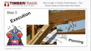 How to Light a Timber Frame House  Five Proven Steps to Illuminate Your Home [upl. by Anilem]