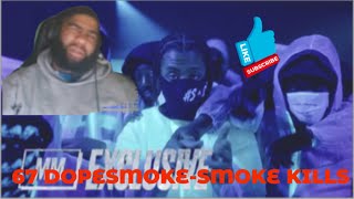 67 Dopesmoke  Smoking Kills Music Video  Mixtape MadnessReaction [upl. by Ynhoj]