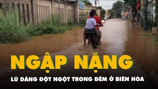 Lũ dâng đột ngột trong đêm toàn bộ học sinh một trường ở Biên Hòa nghỉ học [upl. by Eitisahc]