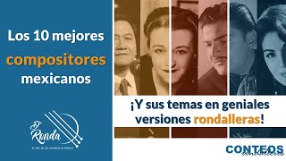 Los 10 mejores compositores mexicanos ¡Y sus temas en geniales versiones rondalleras  DRonda [upl. by Rufina]