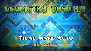 quotTidal Wavequot Auto Version  Geometry Dash 22 [upl. by Trutko]