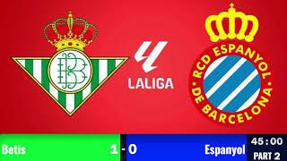 Betis vs EspanyolLa Liga [upl. by Etnovert240]