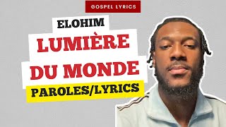 Elohim  Lumière du monde Paroles [upl. by Airbmat]