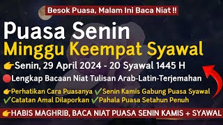 BESOK PUASA SENIN MINGGU KE EMPAT BULAN SYAWAL 2024 MALAM INI BACA NIAT SYAWAL SEKALIAN NIAT KAMIS [upl. by Arrakat]