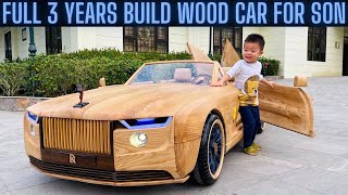 3 Years Building Ferrari Lamborghini Rolls Royce Audi Mercedes Ford BMW For My Son [upl. by Anelat]