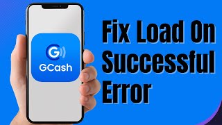 How to Fix GCash App Load on Successful Error [upl. by Pinebrook]