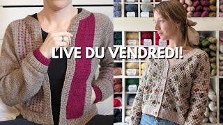 Live du Vendredi avec invitée spéciale Naomi de chez Espace Tricot [upl. by Salohcim]