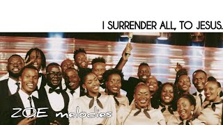 I Surrender All To Jesus  Zoe melodies [upl. by Avehs]