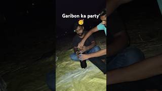 Gareebo ka paraty shorts youtubeshorts chilkaharboys [upl. by Sivaj]