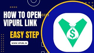 How To Open Vipurl Link With Easy Step ll Vipurl Ka Link Kaise Open Kare ll [upl. by Gardol]