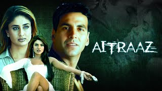 अक्षय कुमार प्रियंका चोपड़ा और करीना की मूवी  Aitraaz Full Movie HD  Akshay Kumar  Kareena Kapoor [upl. by Ssac]