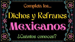 🇲🇽 REFRANES Y DICHOS MEXICANOS 🇲🇽  ¿CUÁNTOS TE SABES  refranes refran [upl. by Aileduab]