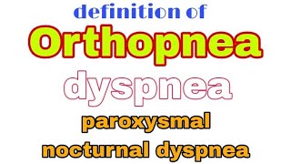 def of Orthopnea  dyspnea  and paroxysmal nocturnal dyspnea  anaesthesiawithbabar2576 [upl. by Ibbetson]