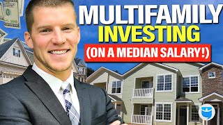 How to Invest in Multifamily Real Estate on a MiddleClass Salary [upl. by Fanchan]