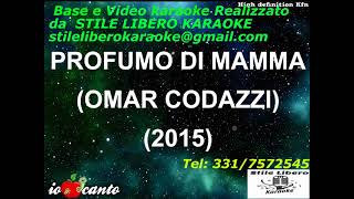 KARAOKE PROFUMO DI MAMMA CON CORI ORIGINALI  OMAR CODAZZI Demo [upl. by Sirron842]