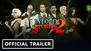 Lovecraft’s Untold Stories 2  Official Reveal Trailer [upl. by Ativla]