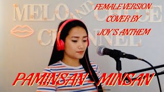 PAMINSAN  MINSAN FEMALE VERSION COVER BY JOY’S ANTHEM [upl. by Jillian]