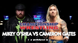 Mikey O’Shea vs Cameron Gates [upl. by Arocat]