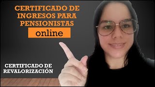 ¿ESTAS COBRANDO UNA PENSIÓN📲 DESCARGA CERTIFICADO DE REVALORIZACION👉🔜 ONLINE✔ certificado ingresos [upl. by Zuckerman]